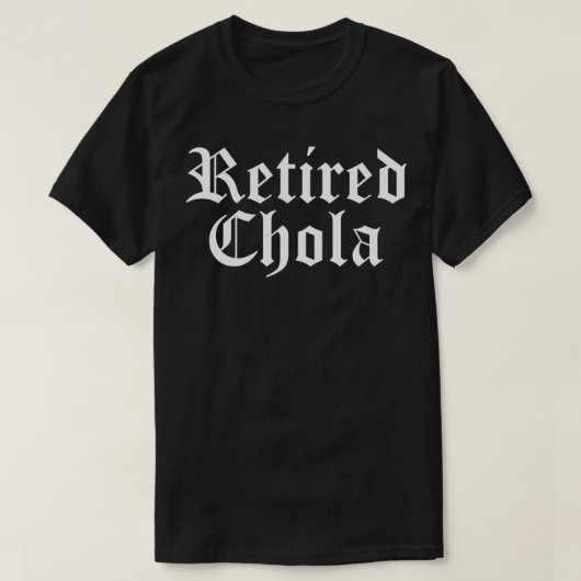 チョラメ退職したイカンラテンアメリカ系女性 Tシャツ (デザイン正面)