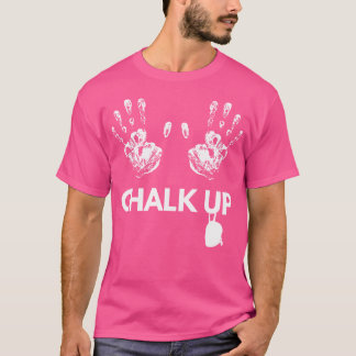 チョークアップロック登山ギフトボルダリングクライマーPr Tシャツ