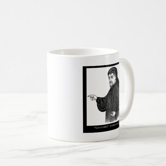 チョーサー愛は盲目の引用文ティーのギフトもっと! コーヒーマグカップ (正面右)