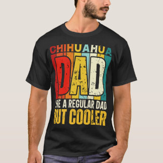チワワパパのように通常のパパがクールデザイン Tシャツ
