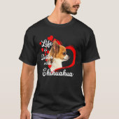 チワワ愛犬家の方が生活が良いおもしろい Tシャツ (正面)