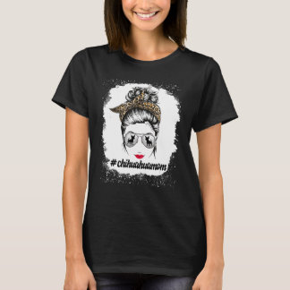 チワワ犬ママ漂白メッシーバンヒョウ女性 Tシャツ