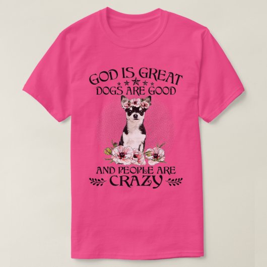 チワワ神は犬素晴らしは良い人々はCrである Tシャツ (デザイン正面)