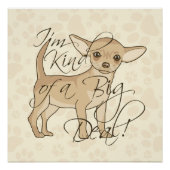 チワワ私は大きな取引の一種である ポスター (正面)