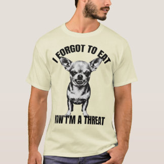 チワワ - 食べ忘れてます、今は脅威です Tシャツ