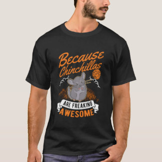 チンチラはチンチルを怖がらせ素晴らしているから Tシャツ