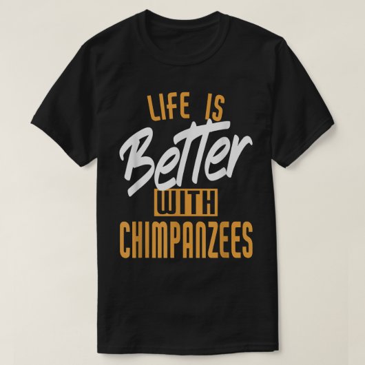 チンパンジーの方が生活が良い Tシャツ (デザイン正面)