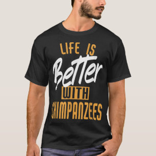 チンパンジーの方が生活が良い Tシャツ
