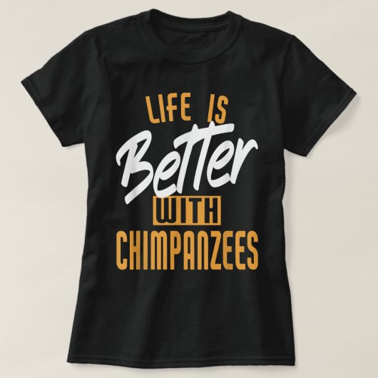 チンパンジーの方が生活が良い Tシャツ (デザイン正面)