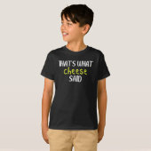 チーズが言った言葉 Tシャツ (正面フル)