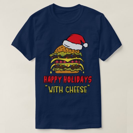 チーズのクリスマスアパレルとおもしろいの幸せな休日 Tシャツ (デザイン正面)