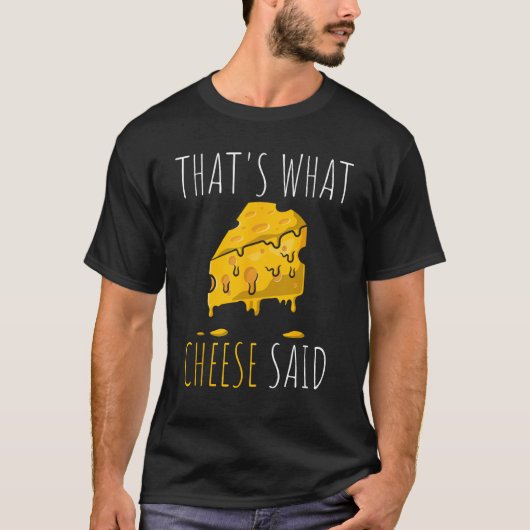 チーズの言った事だ Tシャツ (正面)