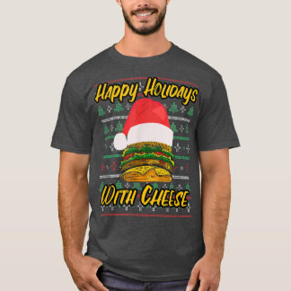 チーズの醜いクリスマスチーズブと幸せな休日 Tシャツ
