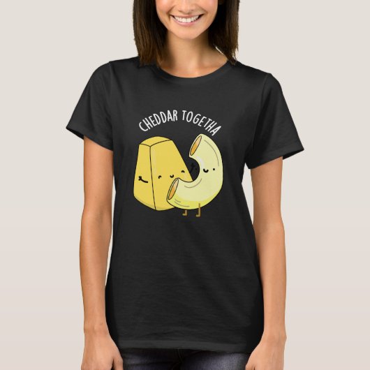チーズは一緒がいいね ダーク背景の面白い食べ物のジョーク Tシャツ (正面)