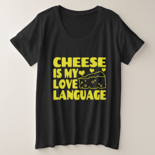 チーズは私の愛の言語 - チーズ愛好家 プラスサイズTシャツ