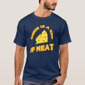チーズは肉の一種である Tシャツ (正面)