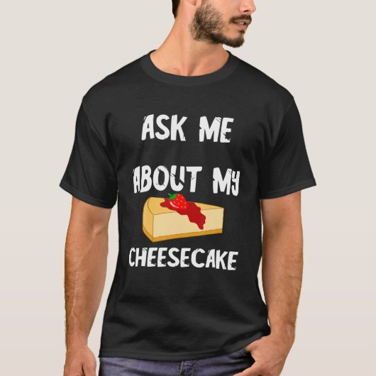 チーズケーキ頼食べ物私のチーズケーキ Tシャツ (正面)