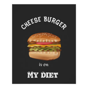 チーズバーガーが私のダイエット ポスター