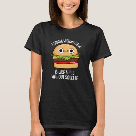 チーズフードのないおもしろいバーガーPun Dark BG Tシャツ (正面)