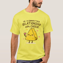 チーズ愛好家と真剣な交際中 Tシャツ