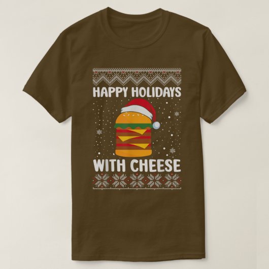 チーズ醜いクリスマスセーターとハッピーホリデーズ Tシャツ (デザイン正面)