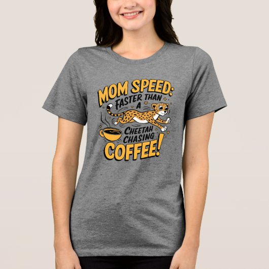 チーターより速いママのコーヒーへの想い トライブレンドTシャツ (正面)
