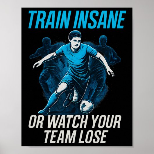 チームが負けるのを見たくなければ非情な努力を Soccer Fan Ge ポスター (正面)