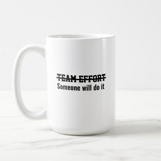 チームでやろう 誰かがやるでしょ コーヒーマグカップ (左)