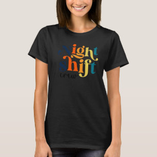 チームナイトシフトナースIcuナースチームクリティカルカー Tシャツ