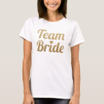 チームブライド金ゴールドグリッタールック Tシャツ<br><div class="desc">他にも美しいスタイル、アイテム、カラーはwww.zazzle.com/Sweetbriar_Driveをチェック!© SweetbriarDrive 2014.コピーしない。</div>