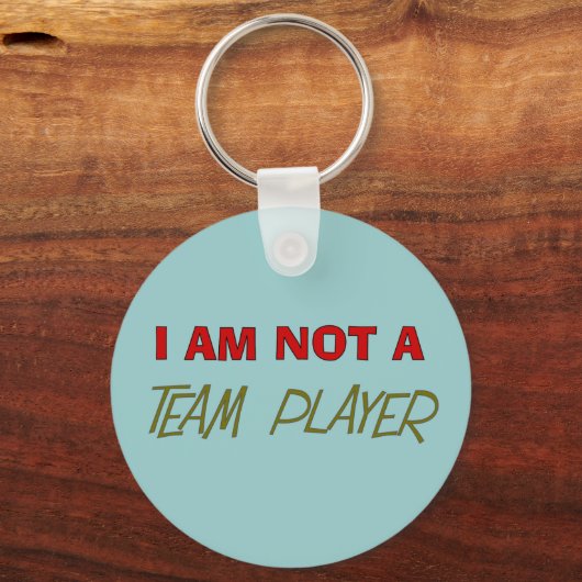 チームプレーヤーユーモア"私はチームプレーヤーではない" キーホルダー (正面)