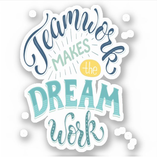 チームワークが夢の仕事をする シール (正面)