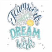 チームワークが夢の仕事をする シール (正面)