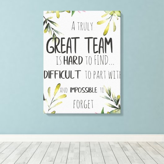 チーム素晴らし感謝していギフト素晴らしいチーム引用文 キャンバスプリント (インサイチュ (ウッドフロア))