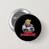 チーム・ガービッジ ドナルド・トランプ 2025年選挙 面白い 缶バッジ (正面&裏面)