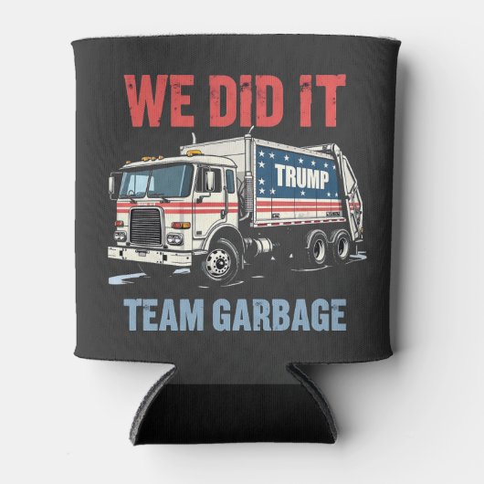 チーム・トランプ・ゴミ収集車 私たちはそれを成し遂げた 缶クーラー (正面)