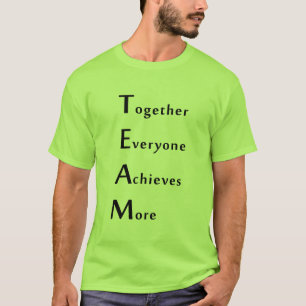 チーム - 一緒に - みんなで - 成し遂げる - もっと Tシャツ