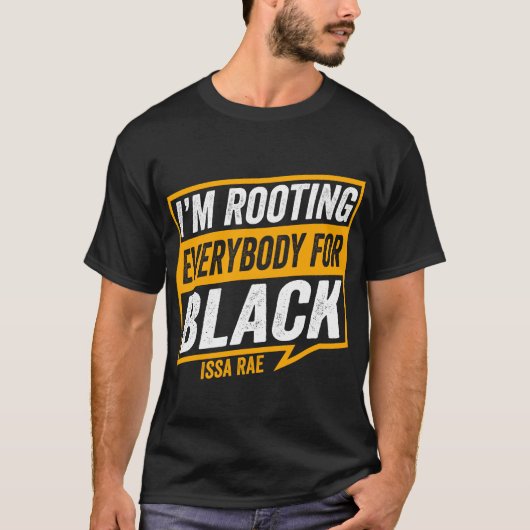 チームIssa Rae:すべてのブラック応援 Tシャツ (正面)