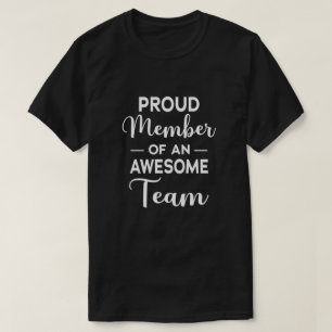 チ誇りを持ったームの素晴らしメンバー、チームの動機 Tシャツ