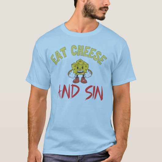 チ食べーズとシおもしろいン、チーズ大好き Tシャツ (正面)