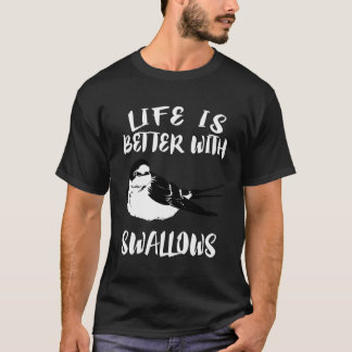 ツバメの鳥の贈り物で人生は良い Tシャツ