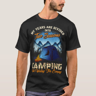 ツーシーズンキャンピングアンドキャンピングに行くのを待つ Tシャツ