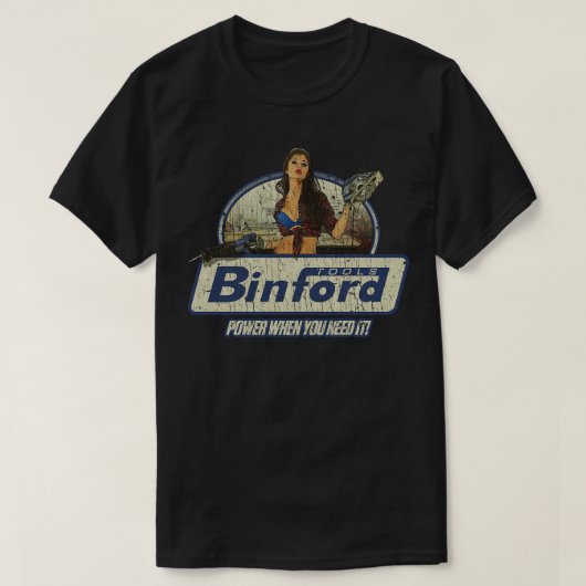 ツール時間Binfordツールが必要な時のパワー199 Tシャツ (デザイン正面)