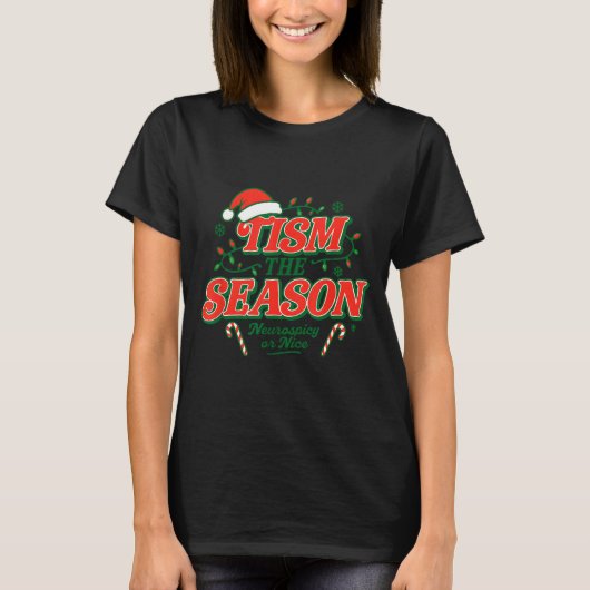 ティズム・ザ・シーズン・ニューロサイ・オア・ナイス Tシャツ (正面)