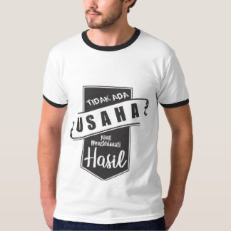 ティダックアダウサハヤンメンジアナティハシル Tシャツ