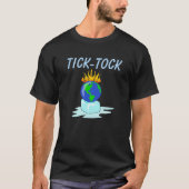 ティック・トック！地球温暖化、気候変動 Tシャツ (正面)