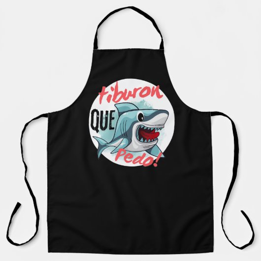 ティブロンはQUE PEDOと言う、サメ、何が起こっている エプロン (正面)
