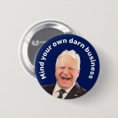 ティム・ウォルズは自分の仕事を考えなさい 缶バッジ (正面&裏面)