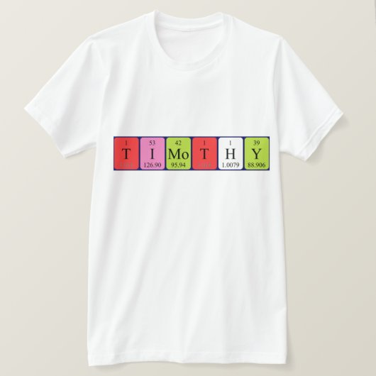 ティモシーの周期表名のシャツ Tシャツ (デザイン正面)