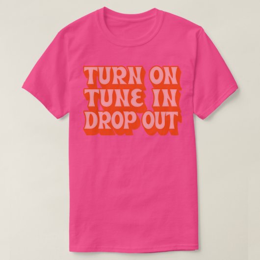 ティモシーLearyオンTune In Drop Tシャツ (デザイン正面)